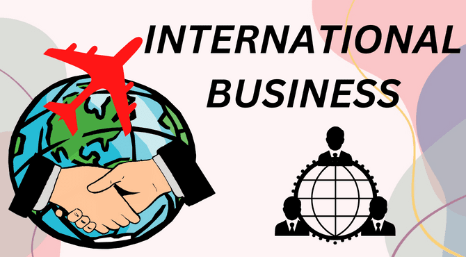 INTERNATIONAL BUSINESS