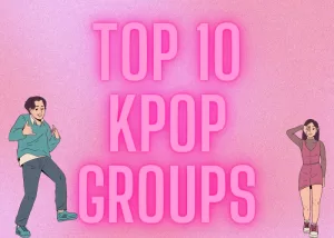 Top 10 Kpop Groups