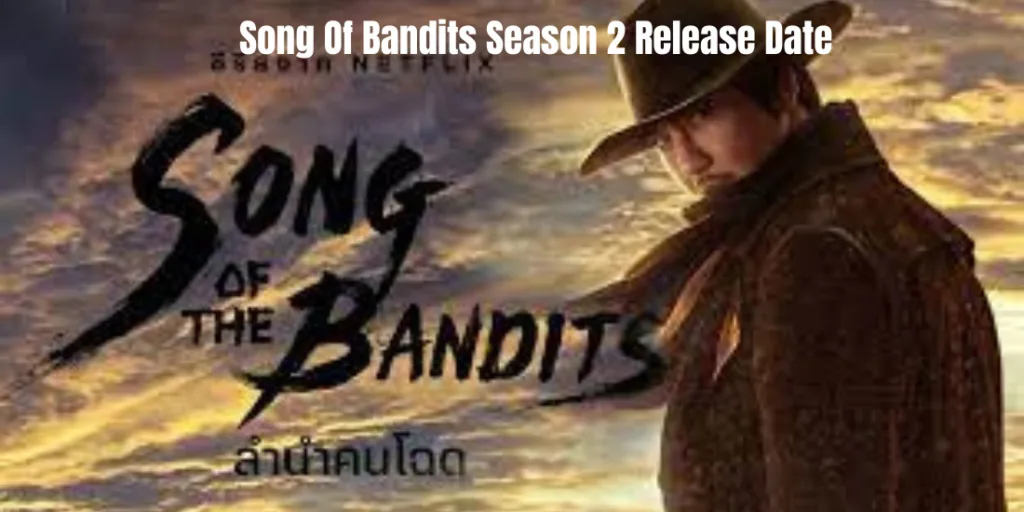 Song of the Bandits Season 2